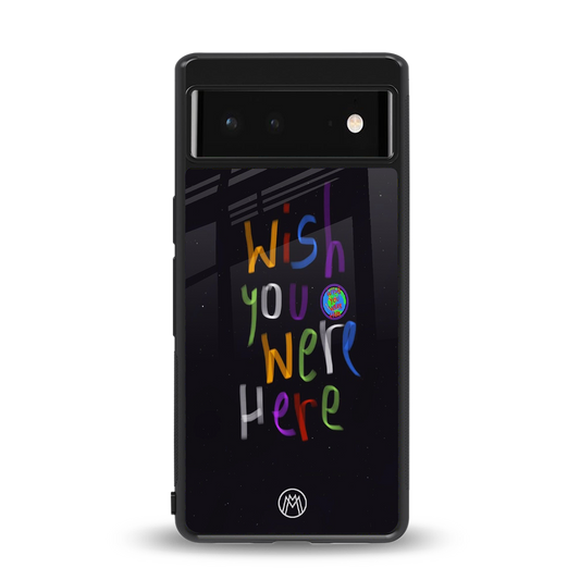 wish you were here back phone cover | glass case for Google Pixel 6A