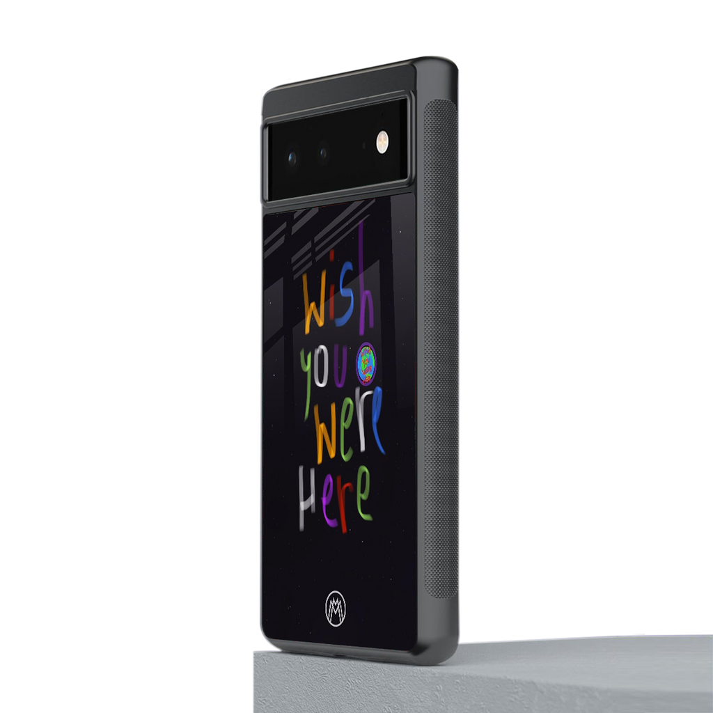 wish you were here back phone cover | glass case for google pixel 6