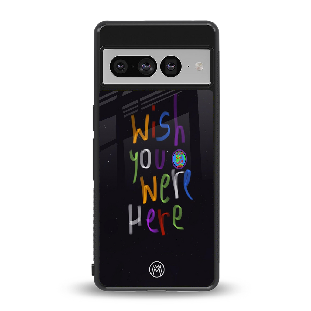 wish you were here back phone cover | glass case for google pixel 7 pro
