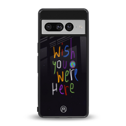 wish you were here back phone cover | glass case for google pixel 7 pro