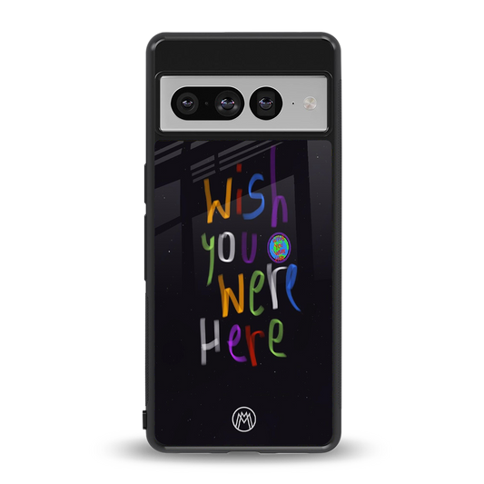 wish you were here back phone cover | glass case for google pixel 7 pro