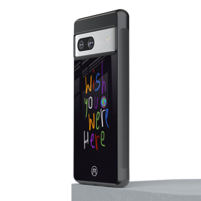 wish you were here back phone cover | glass case for Google Pixel 7