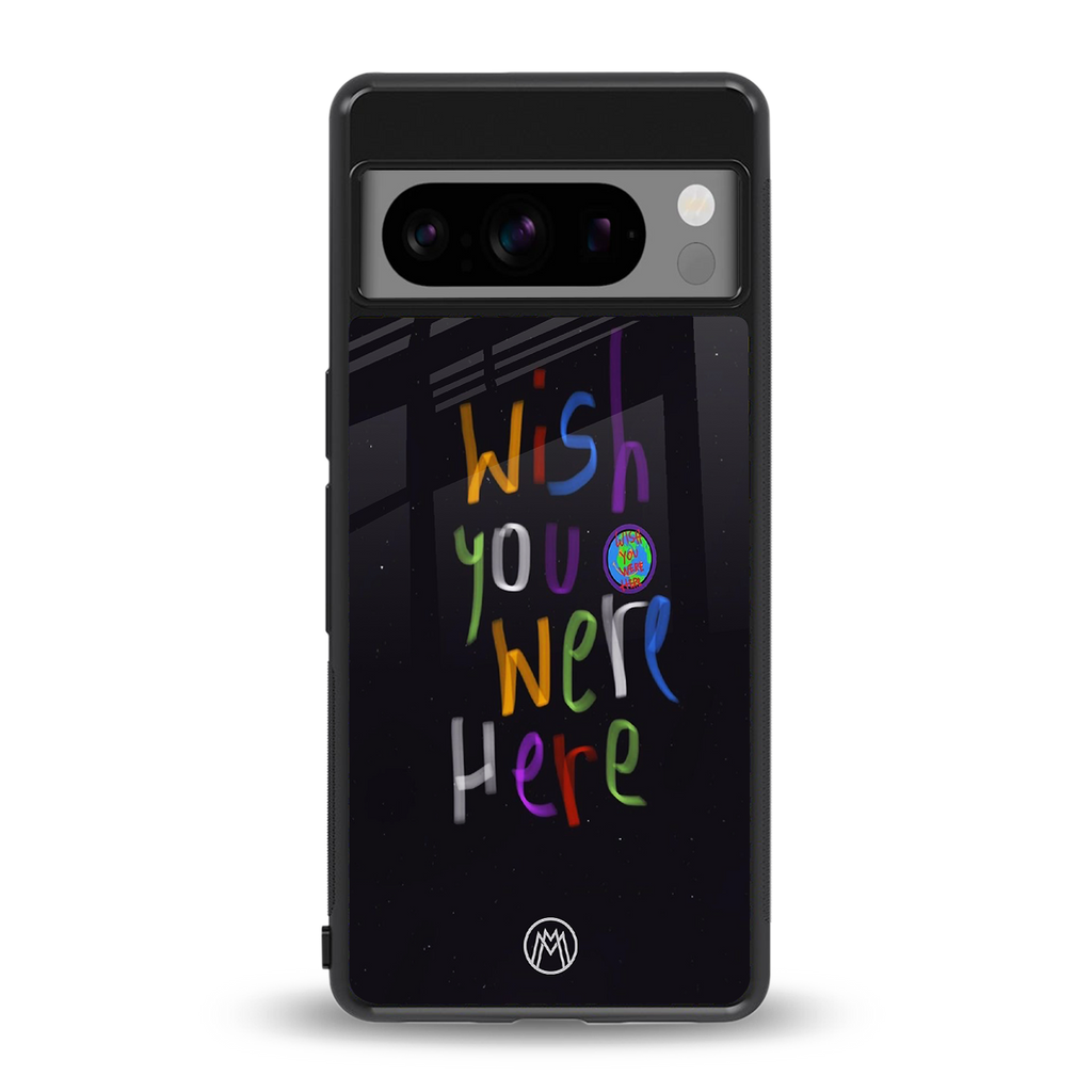 wish you were here back phone cover | glass case for google pixel 8 pro