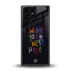 wish you were here back phone cover | glass case for samsung galaxy s25 ultra