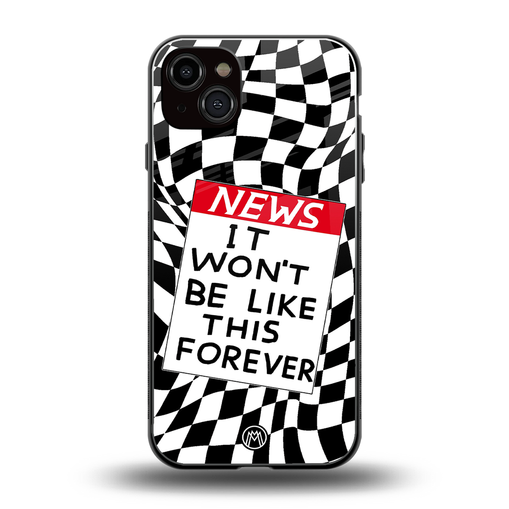 won't be like this forever back phone cover | glass case for iphone 15 plus