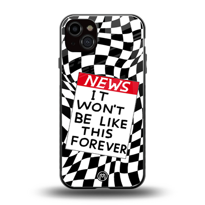 won't be like this forever back phone cover | glass case for iphone 14 plus