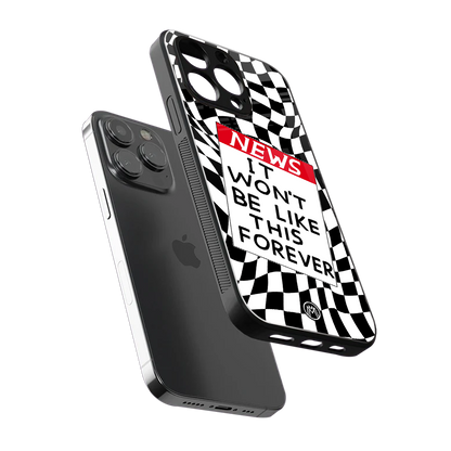 won't be like this forever back phone cover | glass case for iphone 15 pro max