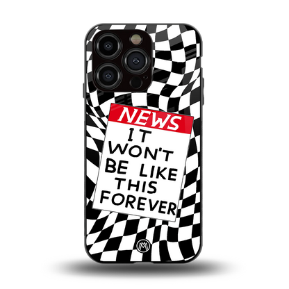 won't be like this forever back phone cover | glass case for iphone 15 pro