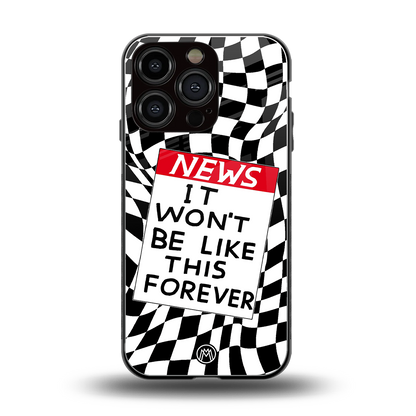 won't be like this forever back phone cover | glass case for iphone 16 pro