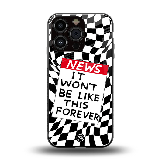 won't be like this forever back phone cover | glass case for iphone 16 pro