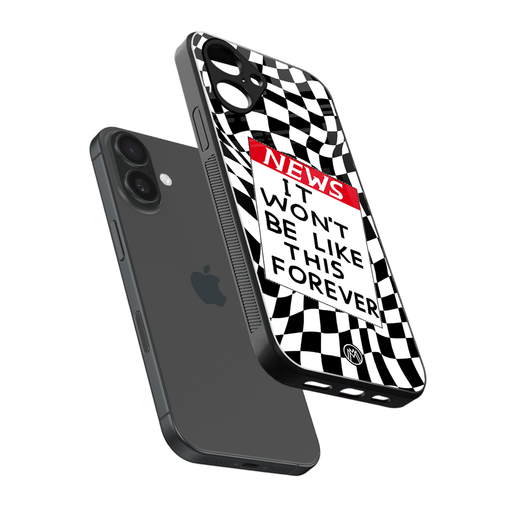 won't be like this forever back phone cover | glass case for iphone 16