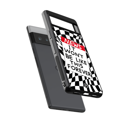 won't be like this forever back phone cover | glass case for google pixel 6 pro