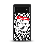 won't be like this forever back phone cover | glass case for Google Pixel 6A