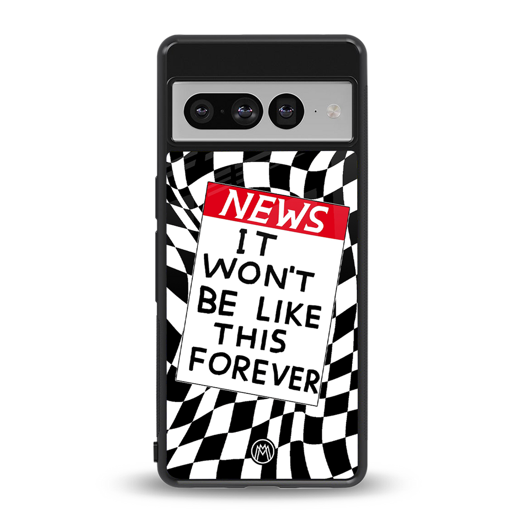 won't be like this forever back phone cover | glass case for google pixel 7 pro