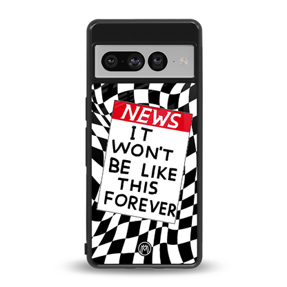 won't be like this forever back phone cover | glass case for google pixel 7 pro
