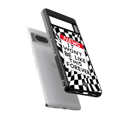 won't be like this forever back phone cover | glass case for google pixel 7 pro