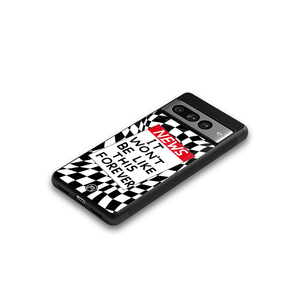 won't be like this forever back phone cover | glass case for google pixel 7 pro