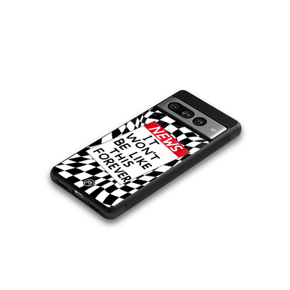 won't be like this forever back phone cover | glass case for google pixel 7 pro