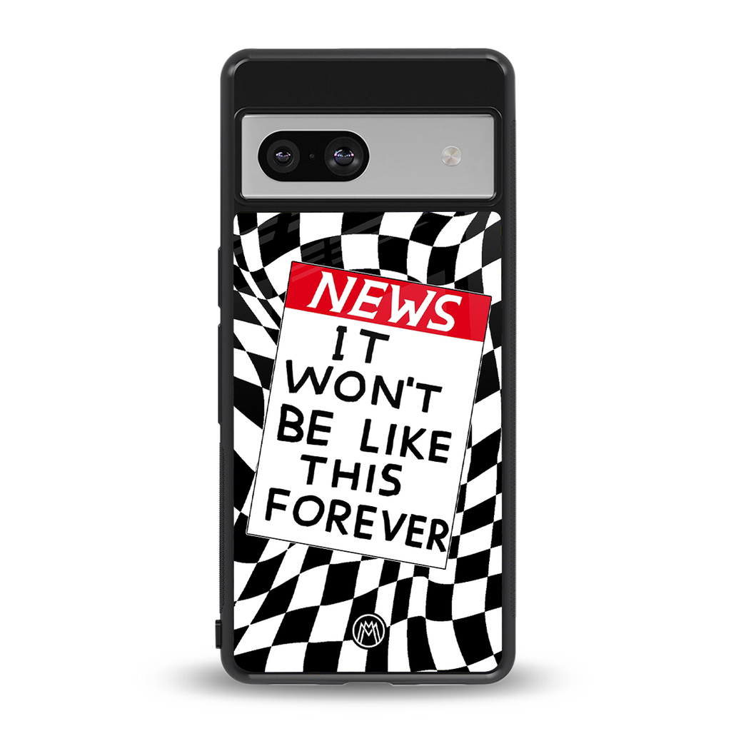 won't be like this forever back phone cover | glass case for Google Pixel 7