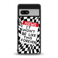 won't be like this forever back phone cover | glass case for Google Pixel 7