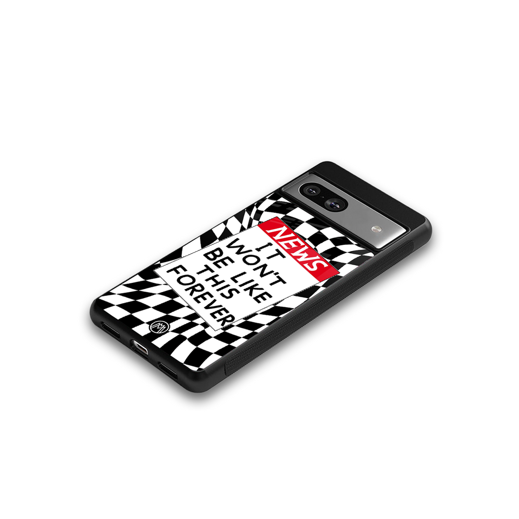 won't be like this forever back phone cover | glass case for Google Pixel 7A
