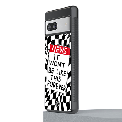 won't be like this forever back phone cover | glass case for Google Pixel 7