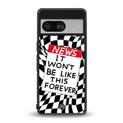 won't be like this forever back phone cover | glass case for Google Pixel 8
