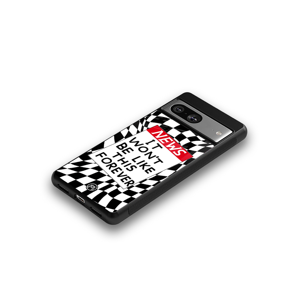won't be like this forever back phone cover | glass case for Google Pixel 8