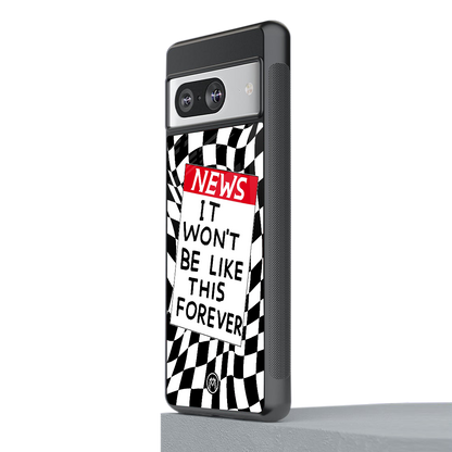 won't be like this forever back phone cover | glass case for Google Pixel 8