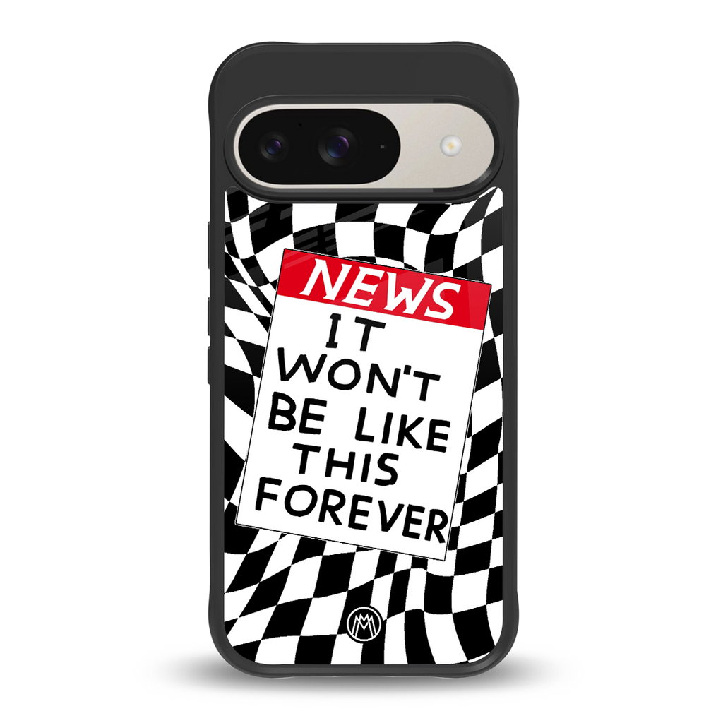 won't be like this forever back phone cover | glass case for google pixel 9
