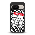 won't be like this forever back phone cover | glass case for google pixel 9