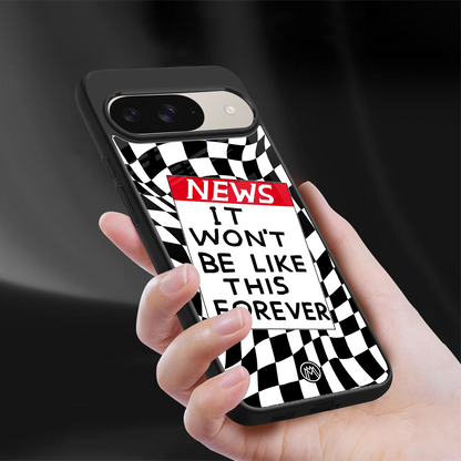 won't be like this forever back phone cover | glass case for google pixel 9