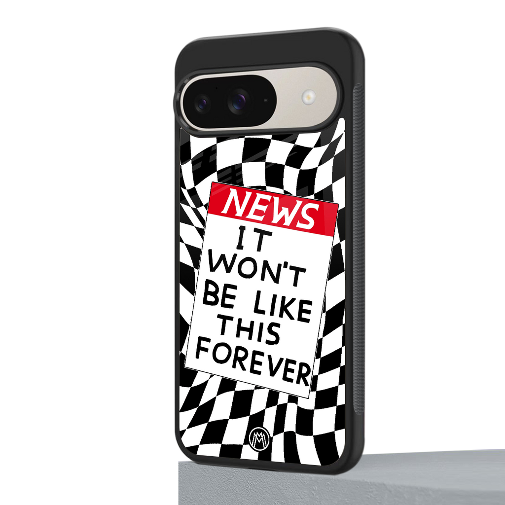 won't be like this forever back phone cover | glass case for google pixel 9