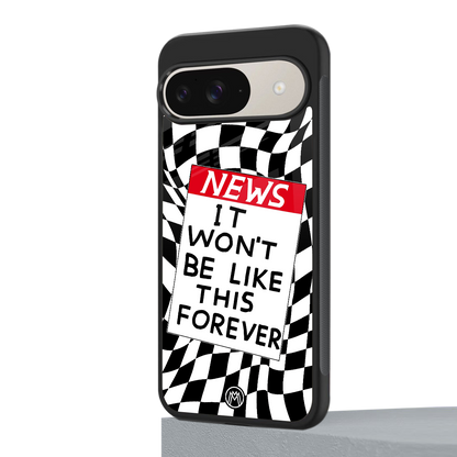 won't be like this forever back phone cover | glass case for google pixel 9