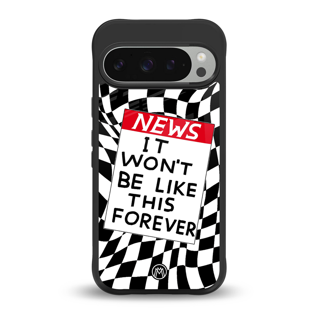 won't be like this forever back phone cover | glass case for google pixel 9 pro