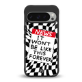 won't be like this forever back phone cover | glass case for google pixel 9 pro