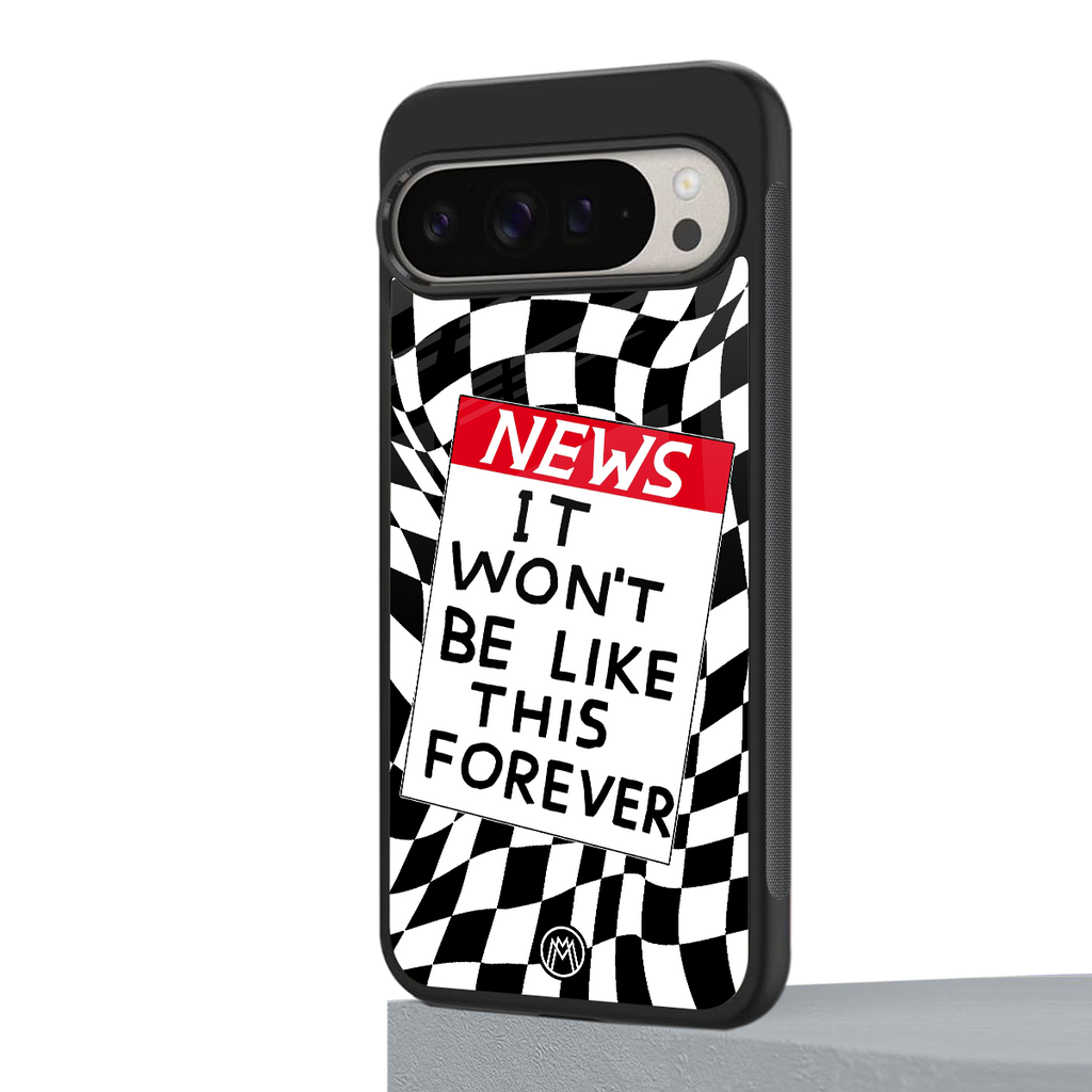 won't be like this forever back phone cover | glass case for google pixel 9 pro