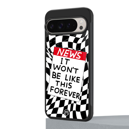 won't be like this forever back phone cover | glass case for google pixel 9 pro xl