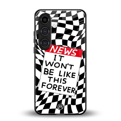 won't be like this forever back phone cover | glass case for samsung galaxy s23 plus