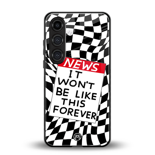 won't be like this forever back phone cover | glass case for samsung galaxy s24 plus