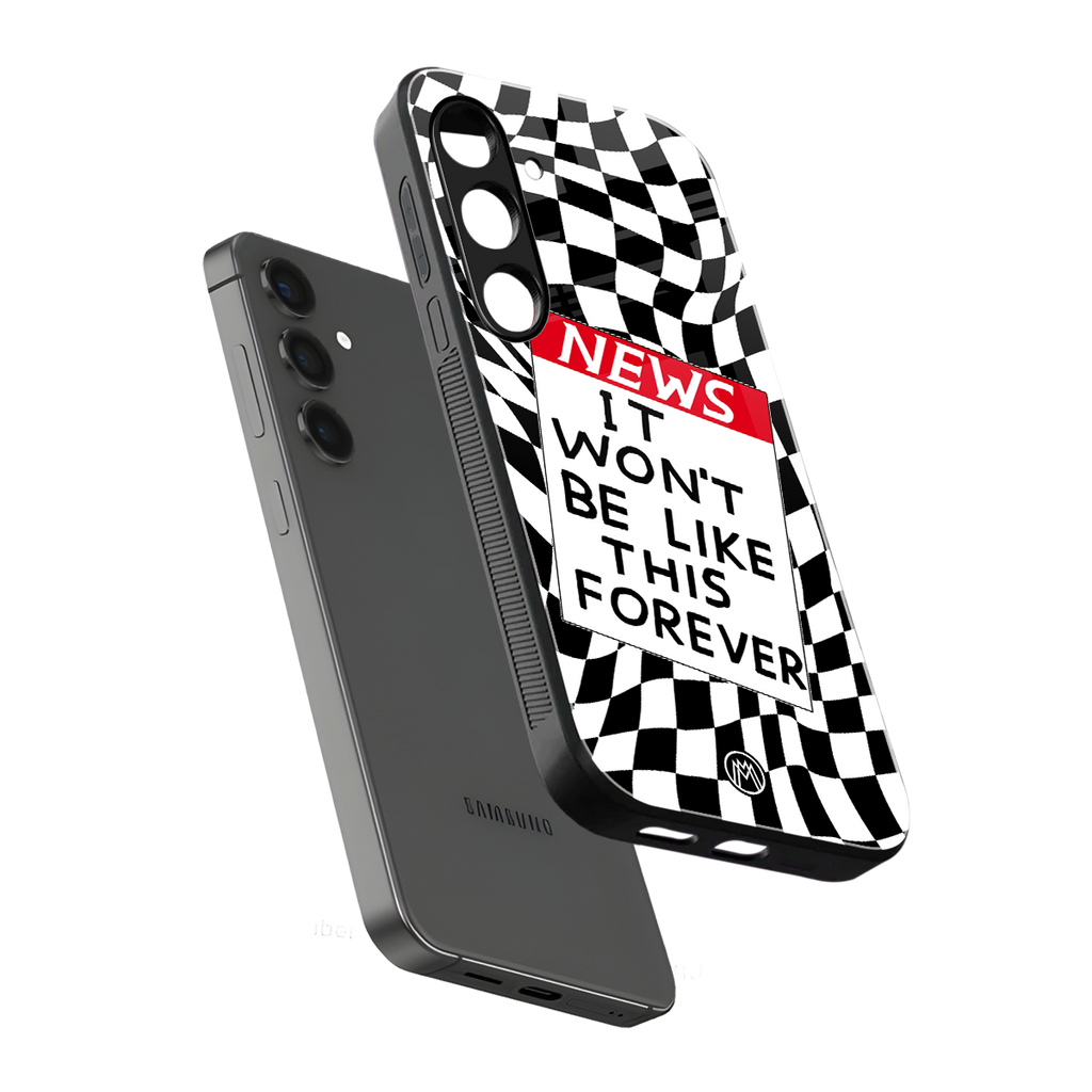 won't be like this forever back phone cover | glass case for samsung galaxy s24 plus
