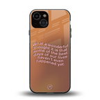 wonderful thought back phone cover | glass case for iphone 13