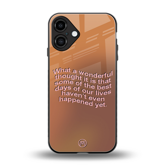 wonderful thought back phone cover | glass case for iphone 16 plus