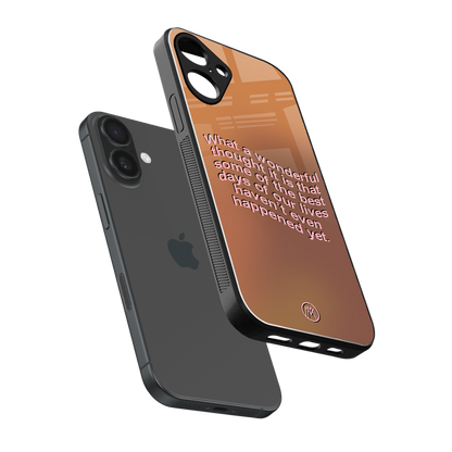 wonderful thought back phone cover | glass case for iphone 16 plus