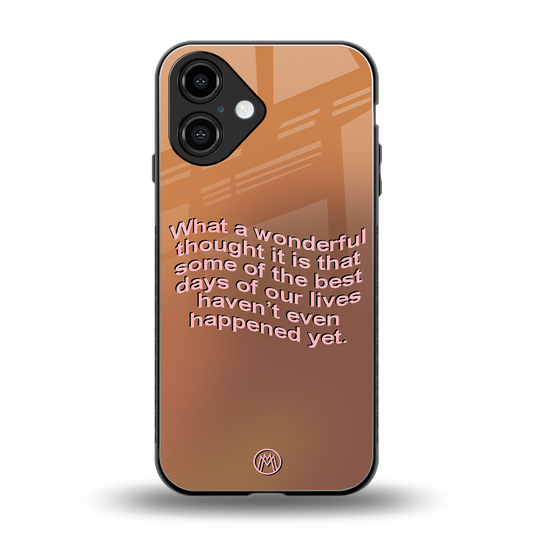 wonderful thought back phone cover | glass case for iphone 16