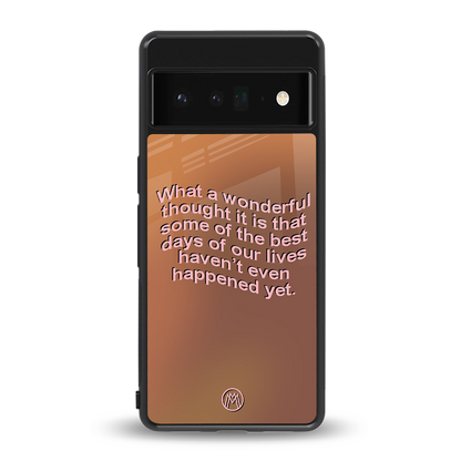 wonderful thought back phone cover | glass case for google pixel 6 pro