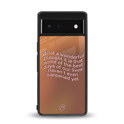 wonderful thought back phone cover | glass case for google pixel 6