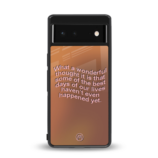 wonderful thought back phone cover | glass case for google pixel 6