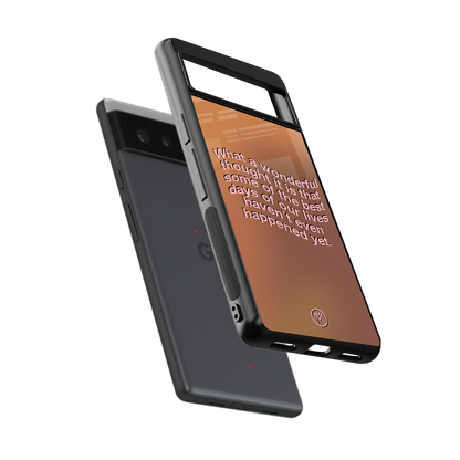 wonderful thought back phone cover | glass case for google pixel 6