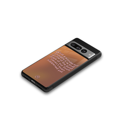 wonderful thought back phone cover | glass case for google pixel 7 pro